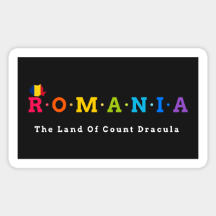 Romania, The Land Of Count Dracula. (Flag Version) Sticker